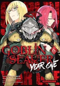Goblin Slayer : Year One Tome 6 - Kagyu Kumo - Sakaeda Kento - Kannatuki Noboru - Ad