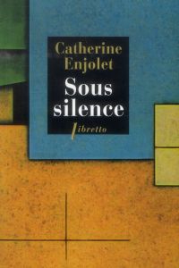 Sous silence - Enjolet Catherine - Cyrulnik Boris