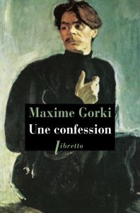 Une confession - Gorki Maxime - Niqueux Michel
