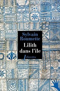 Lilithe dans l'île - Roumette Sylvain