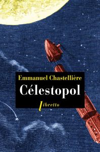 Célestopol - Chastellière Emmanuel
