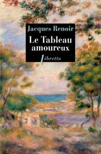 Le Tableau amoureux - Renoir Jacques