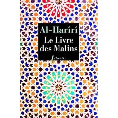 Le livre des Malins. Séances d'un vagabond de génie - Al-Harîrî Al-Qâsim - Khawam René