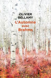 L'Automne avec Brahms - Bellamy Olivier