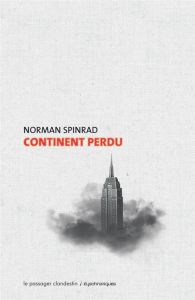 Continent perdu - Spinrad Norman - Bellec Dominique