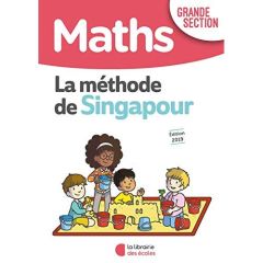 Maths GS La méthode de Singapour. Fichier de l'élève, Edition 2020 - Badinier Dorothée - Lemoine Mahaut