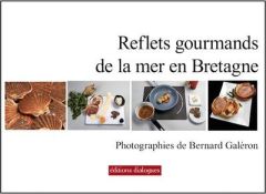 Ma cuisine de la mer. Recettes gourmandes de La Taupinière - Guilloux Guy - Galéron Bernard