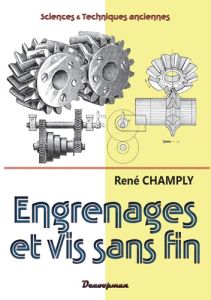 Engrenages et vis sans fin - Champly René