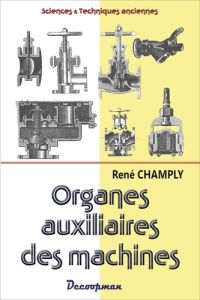 Organes auxiliaires des machines - Champly René