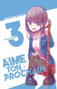 Aime ton prochain Tome 3 - Chida Daisuke - Akiyama Ryoko