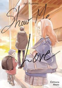 Show me love - Fushimi Ami - Goy Alexandre