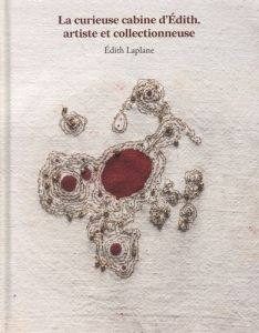 La curieuse cabine d'Édith, artiste et collectionneuse - Laplane Édith - Chambon Elisabeth