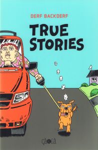 True Stories - Backderf Derf - Touboul Philippe
