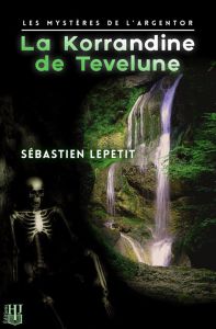 La Korrandine de Tevelune - Lepetit Sébastien