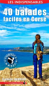 40 balades et randonnées faciles en Corse - Humbert Frédéric - Balestrière François