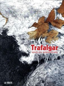 Trafalgar - Gorodischer Angélica - Contré Guillaume