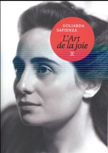 L'Art de la joie - Sapienza Goliarda - Castagné Nathalie