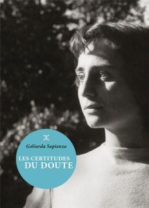 Les certitudes du doute - Sapienza Goliarda - Castagné Nathalie