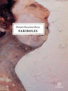 Fariboles - Rouchon-Borie Dimitri