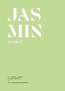 Jasmin Sambac. Le jasmin sambac en parfumerie - Boisserie Béatrice - Bonneval Eléonore de - R.P.Da