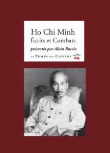 Ho Chi Minh. Ecrits et combats - Ruscio Alain - Andras Joseph