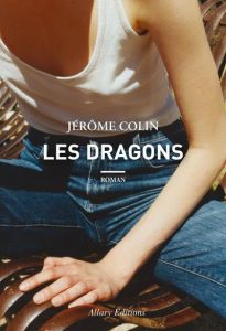 Les dragons - Colin Jérôme