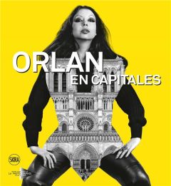 Orlan en capitales. Edition bilingue français-anglais - Neutres Jérôme - Monterosso Jean-Luc - Rice Shelle