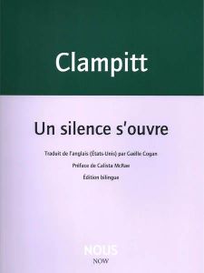 Un silence s'ouvre - Clampitt Amy - Cogan Gaëlle - Mcrae Calista