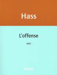 L'offense - Hass Catherine