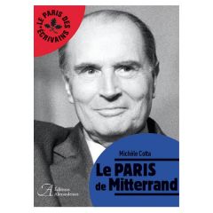Le Paris de Mitterrand - Cotta Michèle