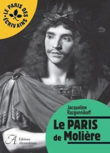 Le Paris de Molière - Razgonnikoff Jacqueline