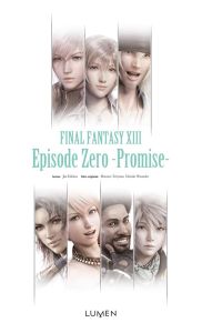 Final Fantasy XIII. Episode Zéro, Promise - Eishima Jun - Sénaux Cécile
