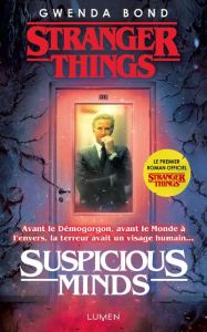 Stranger Things : Suspicious Minds - Bond Gwenda - Morzelle Céline