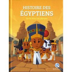 Histoire des Egyptiens. Sur les traces des Pharaons - Baron Clémentine V. - Wennagel Bruno - Ferret Math