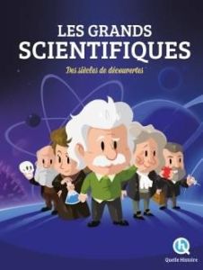 Les grands scientifiques. Des siècles de découvertes - L'Hoër Claire - Crété Patricia - Wennagel Bruno -