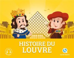 Histoire du Louvre. Le palais devenu musée - Clementine V. baron - Zélie Dethorey - Wennagel Br