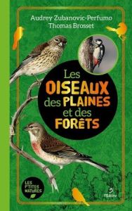Les oiseaux des plaines et des forêts - Brosset Thomas - Zubanovic-Perfumo Audrey - Bougra