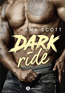 Dark ride - Scott Ana