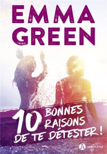 10 bonnes raisons de te détester ! - Green Emma