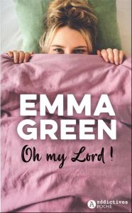 Oh my Lord ! - Green Emma