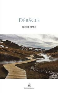 Débâcle - Kermel Laetitia