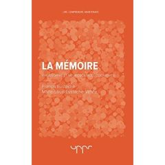 La mémoire. Philosophie et neurosciences cognitives - Eustache Francis - Eustache-Vallée Marie-Loup