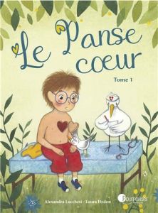 Le panse coeur Tome 1 - Lucchesi Alexandra - Hedon Laura