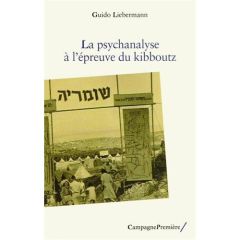 La psychanalyse à l'épreuve du kibboutz - Liebermann Guido