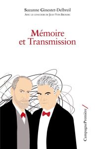 Mémoire et transmission - Ginestet-Delbreil Suzanne - Broudic Jean-Yves