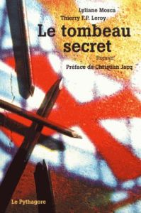 Le tombeau secret - Mosca Lyliane - Leroy Thierry P.F. - Jacq Christia