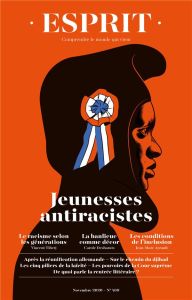 Esprit N° 469, novembre 2020 : Jeunesses antiracistes - Dujin Anne - Bujon Anne-Lorraine