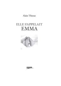 Elle s'appelait Emma - Thiesse Alain - Monin Pierre