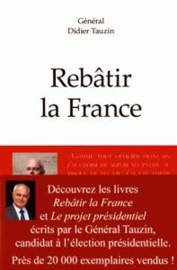 Rebâtir la France. Pack en 2 volumes : Rebâtir la France et Le projet présidentiel - Tauzin Didier