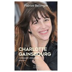 Charlotte Gainsbourg. L'exquise esquisse - Bellengier Fabrice